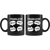 Translator - Hello, Hola, Bonjour, Ciao 11oz Black Mug