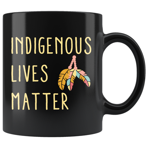 Indigenous Lives Matter 11oz Black Mug