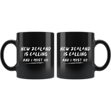 New Zealand Is Calling And I Must Go 11oz Black Mug