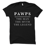 Pawps - The Man The Myth The Legend T-Shirt