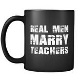 Real Men Marry Teachers Black Mug