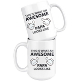 This is what an awesome papa looks like 15oz white mug