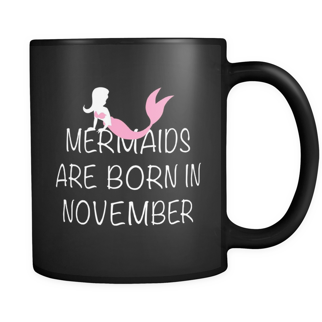 Mermaids Are Born in November Mug in Black