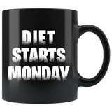 Diet Starts Monday 11oz Black Mug