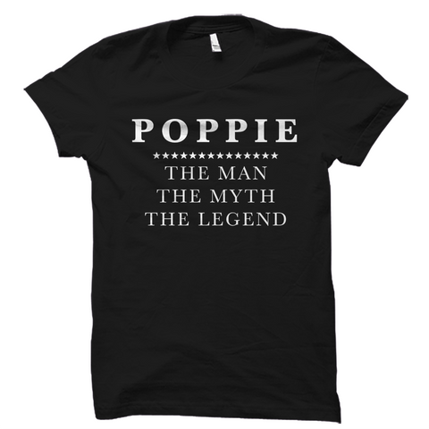 Poppie - The Man The Myth The Legend T-Shirt