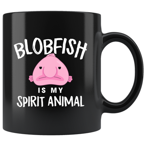 Blobfish Is My Spirit Animal 11oz Black Mug
