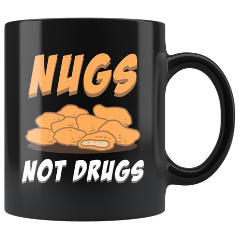 Nugs Not Drugs 11oz Black Mug