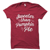 Sweeter Than Pumpkin Pie Shirt