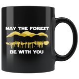 May The Forest Be With You 11oz Black Mug