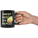 Sweep Beep Dig Repeat 11oz Black Mug