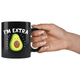 I'm Extra Avocado 11oz Black Mug