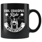 Cool Grandpas Ride Motorcycles  11oz Black Mug