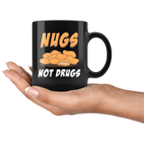 Nugs Not Drugs 11oz Black Mug