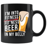 I'm Into Fitness Fit'Ness Beer In My Belly 11oz Black Mug