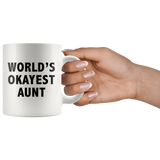 World's Okayest Aunt White Mug