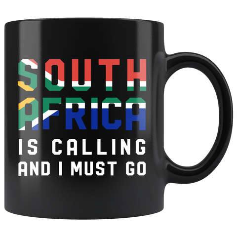 South Africa Is Calling And I Must Go 11oz Black Mug