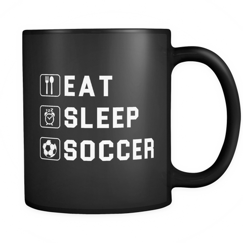 Eat Sleep Soccer Black Mug