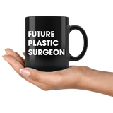 Future Plastic Surgeon 11oz Black Mug