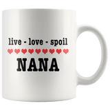 Live Love Spoil Nana White Mug