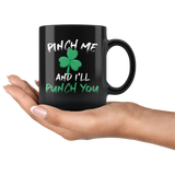 Pinch Me I'll Punch You 11oz Black Mug