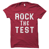 Rock The Test Shirt