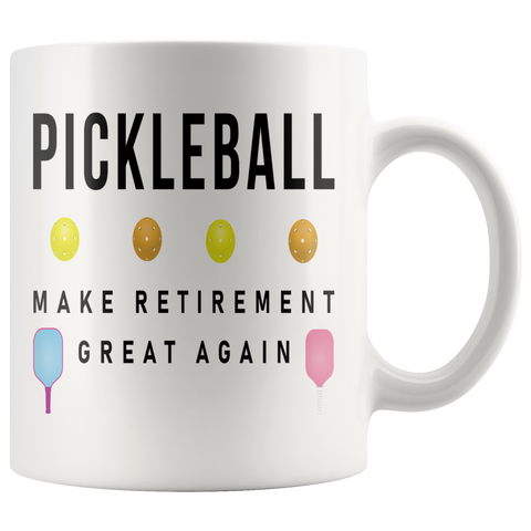 Pickleball Make Retirement Great Again 11oz White Mug