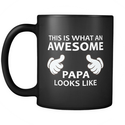 This is What an Awesome Papa Looks Like Black Mug
