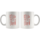 Relax You're At The Cabin 11oz White Mug