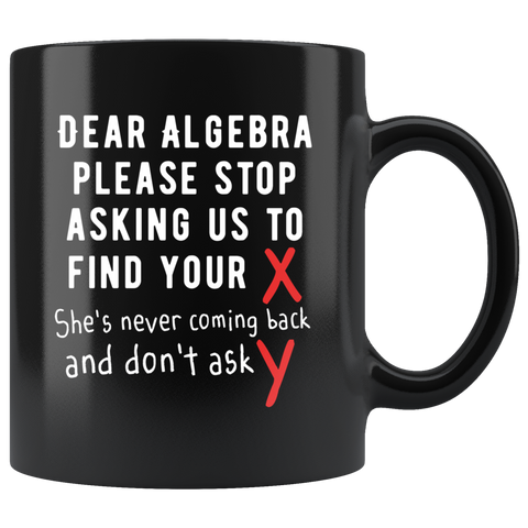 Dear Algebra 11oz Black Mug