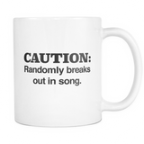 Caution: Randomly Breaks Out In Song Funny Singer Mug