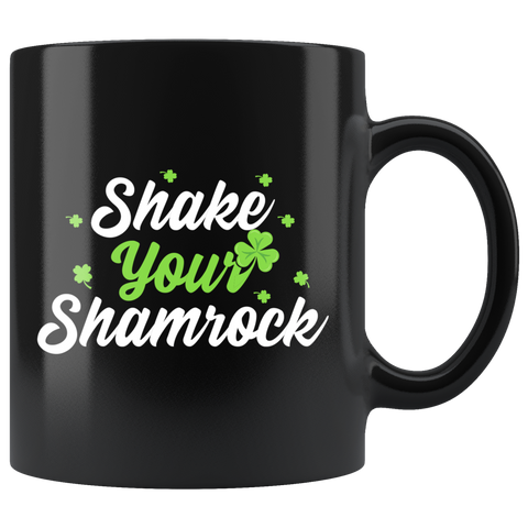Shake Your Shamrock 11oz Black Mug