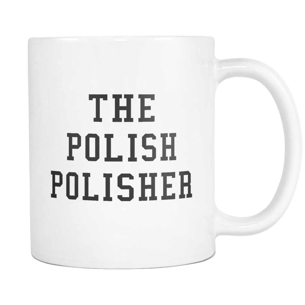 The Polish Polisher White Mug