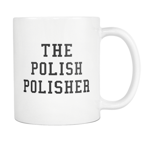 The Polish Polisher White Mug