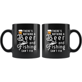 There's Nothing A Beer And Fishing Can't Fix 11oz Black Mug