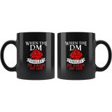 When The DM Smiles It's Already Too Late 11oz Black Mug