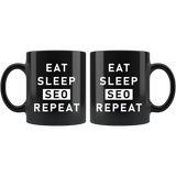 EAT SLEEP SEO REPEAT  11oz Black Mug