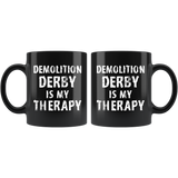 Demolition Derby Is My Therapy 11oz Black Mug