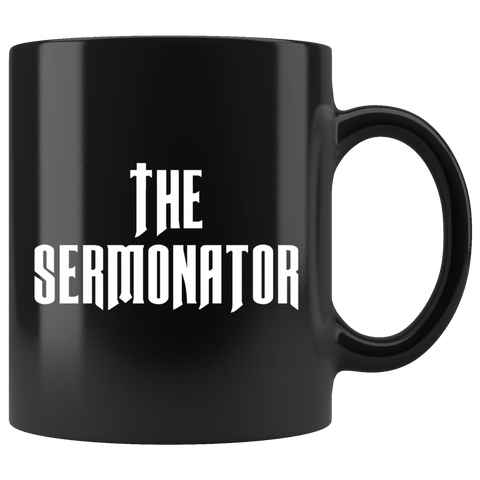 The Sermonator 11oz Black Mug