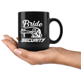 Bride Security 11oz Black Mug