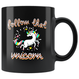 Follow That Unicorn 11oz Black Coffee Mug