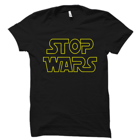 Stop Wars T-Shirt