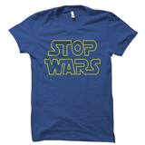 Stop Wars T-Shirt
