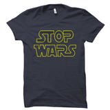 Stop Wars T-Shirt