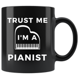 Trust Me I'm A Pianist 11oz Black Mug
