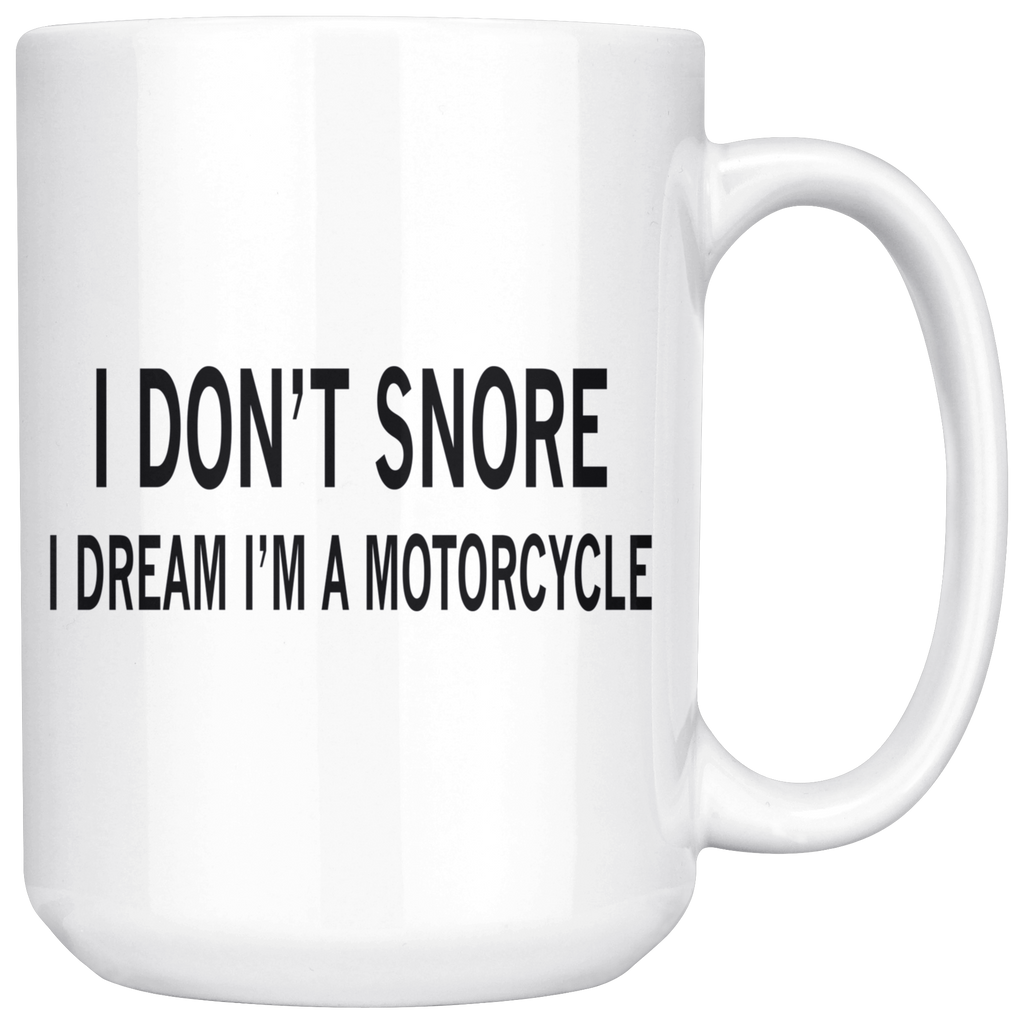 I don't snore 15oz white mug