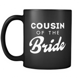 Cousin Of The Bride Black Mug