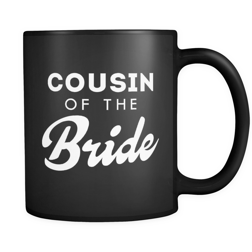 Cousin Of The Bride Black Mug