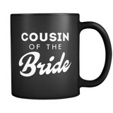Cousin Of The Bride Black Mug