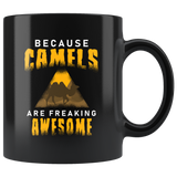 Because Camels Are Freaking Awesome 11oz Black Mug