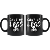 Shut Up Legs - Cycling 11oz Black Mug